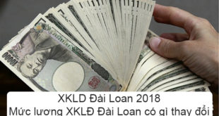 XKLD Đài Loan 2018 Mức lương XKLĐ Đài Loan có gì thay đổi